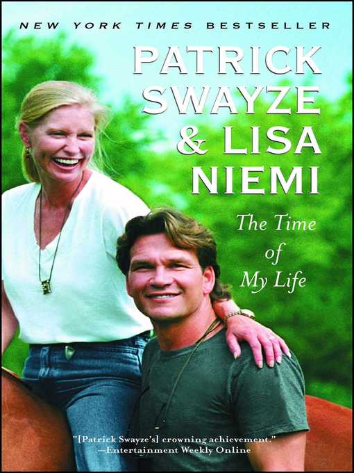 Title details for The Time of My Life by Patrick Swayze - Available
